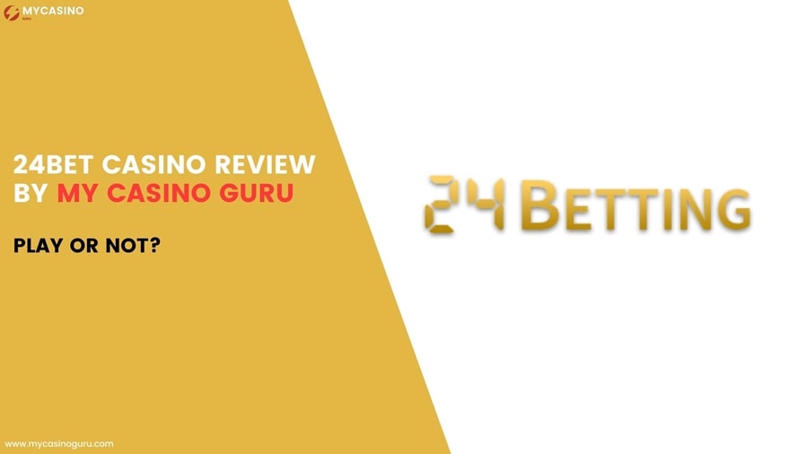 24bet Casino Review by My Casino Guru – Play or Not?