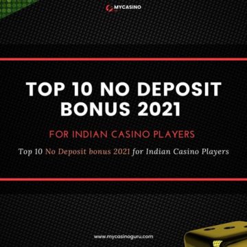 Top 10 No Deposit Bonus 2021 - Indian Casino Players