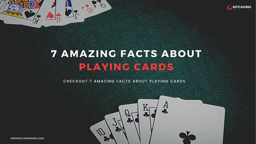 7 Amazing Facts about Playing Cards by My Casino Guru