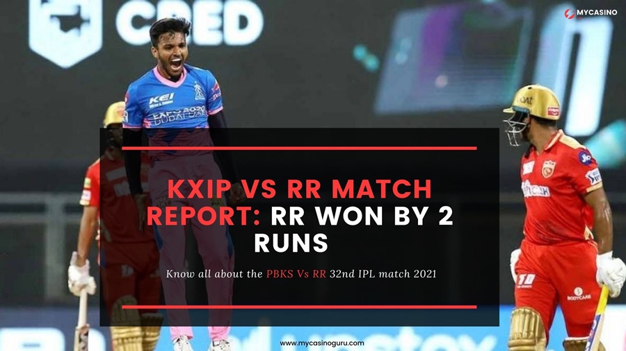 KIXP VS RR Match Report IPL 2021 – RR Won by 2 Runs