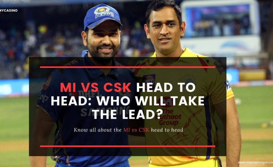 CSK Vs MI Head to Head: Who will take the lead?