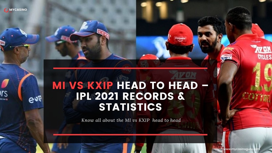 MI vs KXIP Head to Head IPL 2021 REPORTS & STATISTICS