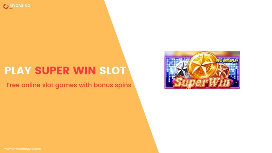 Play Super Win Slot – Free online slot games with bonus spins