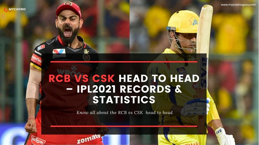 CSK VS RCB Head to Head Match Report & Statistics