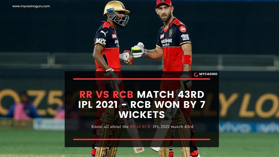 RR vs RCB 43rd Match Report IPL 2021 – RCB Won By 7 wickets