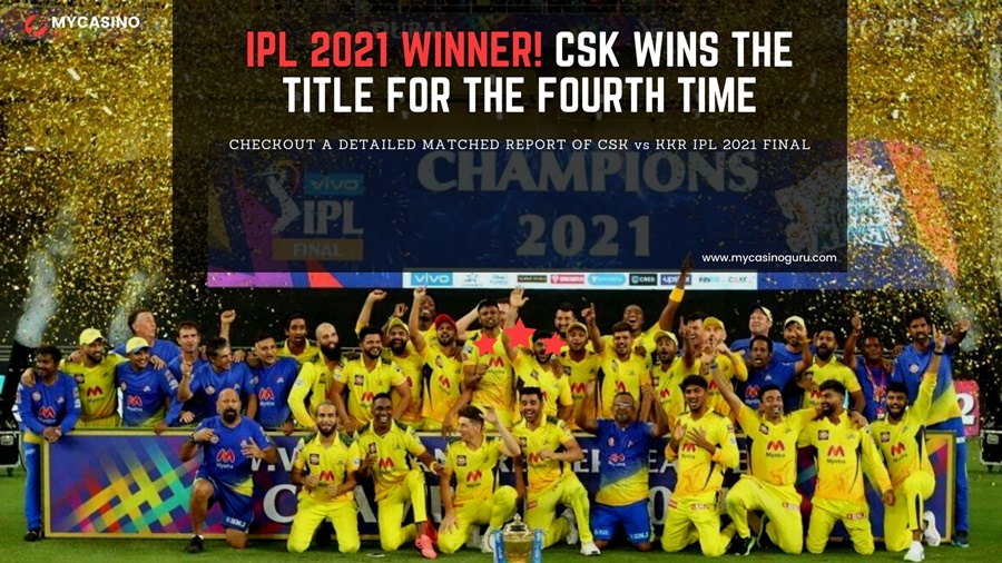 IPL Final Match Report CSK vs KKR – CSK Wins the Title for the Fourth Time.