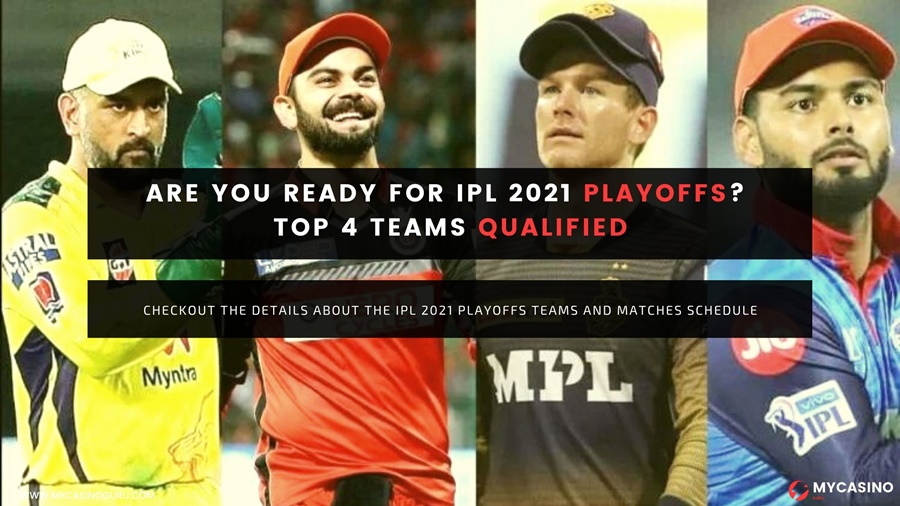 Are You Ready For IPL 2021 Playoffs? Top 4 Teams Qualified