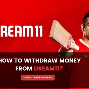 How to Withdraw Money from Dream 11 Fantasy App?