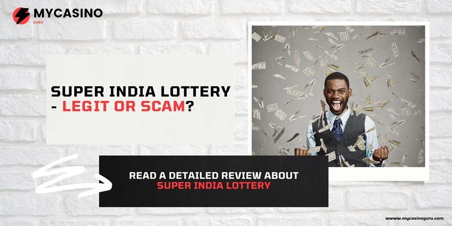 Super India Lottery – Legit or Scam?