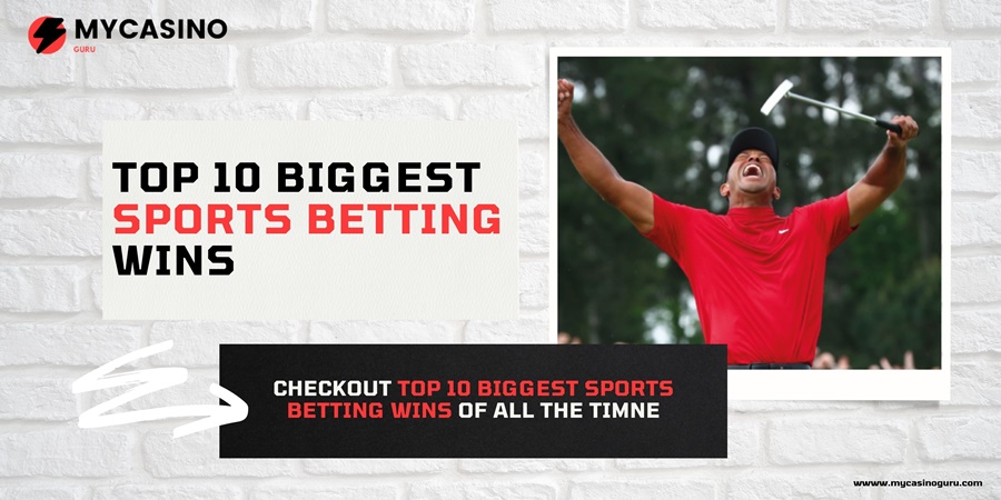 Top 10 Biggest Sports Betting Wins