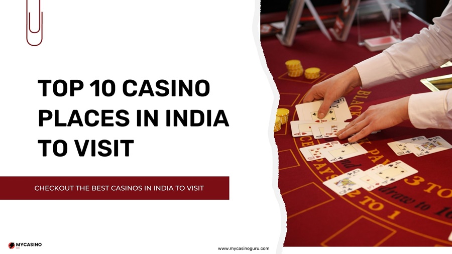 Top 10 Casino Places in India to Visit