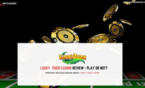 Lucky Tiger Casino Review – Play or Not?