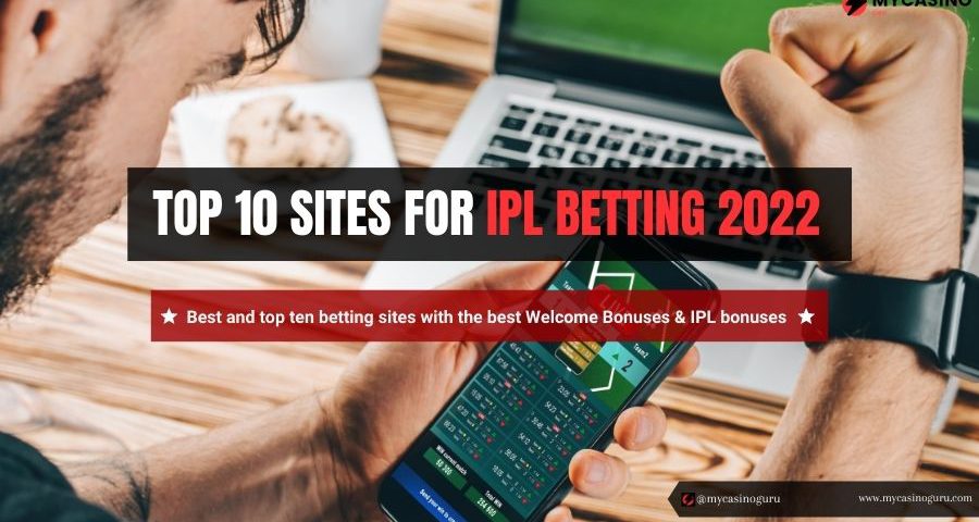 Top 10 Sites for IPL Betting 2022 