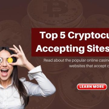 Top 5 Cryptocurrency Accepting Sites in 2022