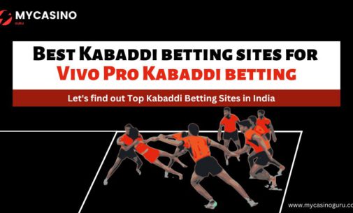 Which are the best Kabaddi betting sites for Vivo Pro Kabaddi betting? Find out!