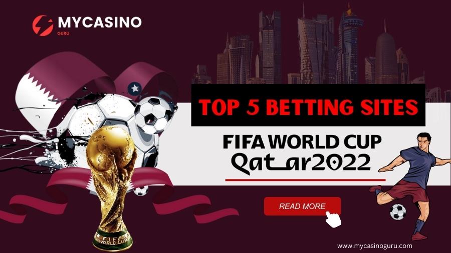 Top 5 FIFA World Cup Betting Sites Listed