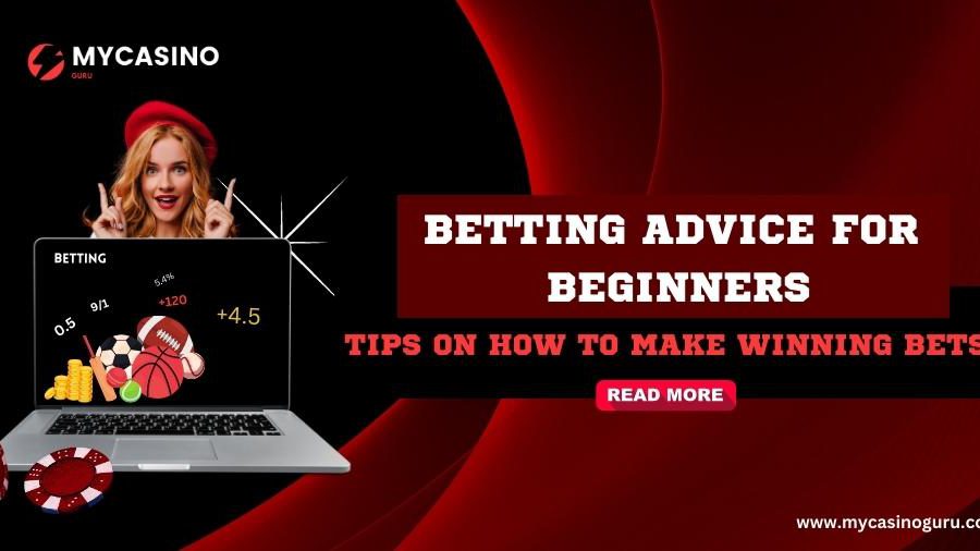 Online Betting Advice for Beginners & Tips on How to Make Winning Bets