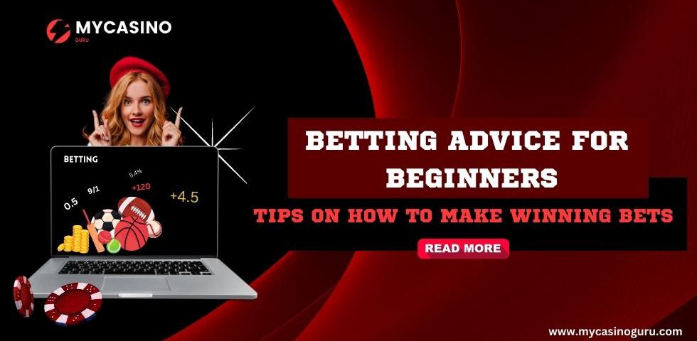 Online Betting Advice for Beginners & Tips on How to Make Winning Bets