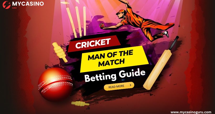 Cricket Man of the Match Betting Guide
