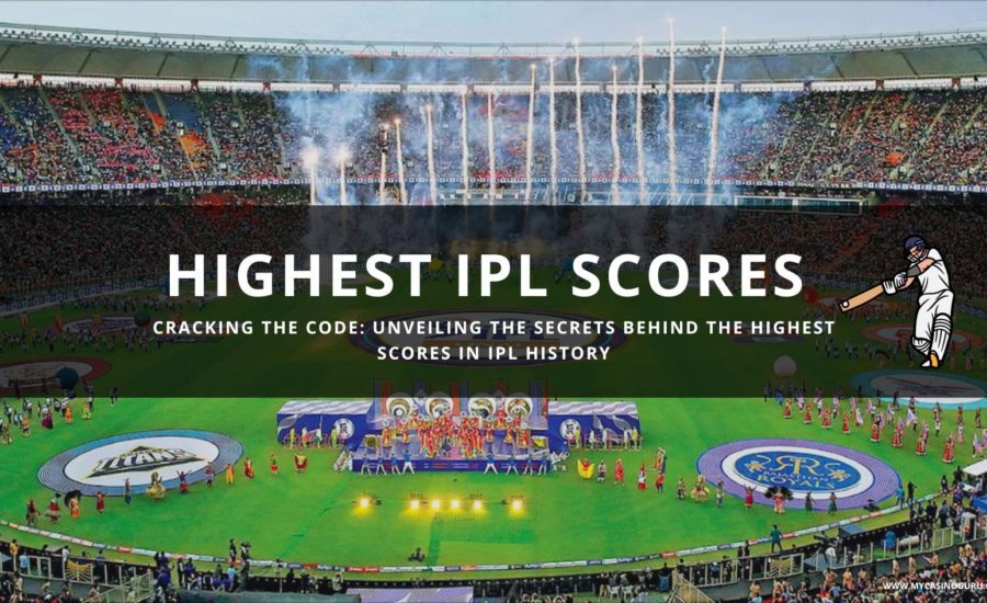 HIGHEST IPL SCORES