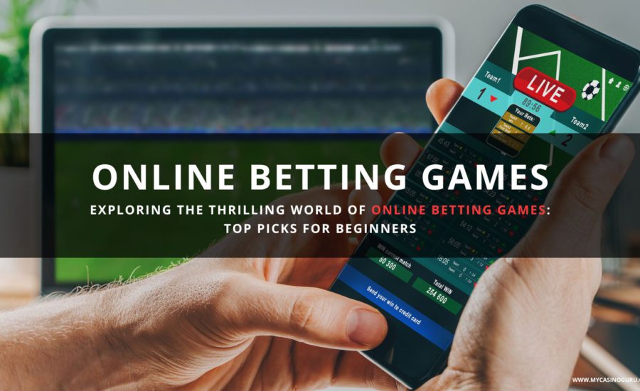 Exploring the Thrilling World of Online Betting Games: Top Picks for Beginners